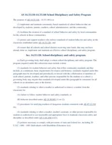 AS[removed]140 School Disciplinary and Safety Program The purpose of AS[removed][removed]is to (1) implement and maintain community-based standards of school behavior that are developed by students, parents,