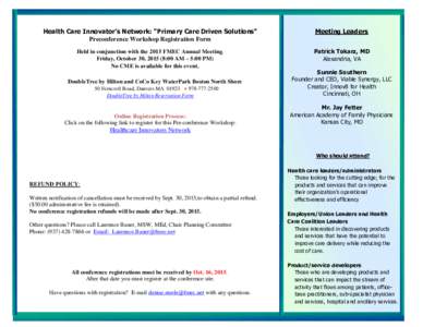 Health Care Innovator’s Network: “Primary Care Driven Solutions” Preconference Workshop Registration Form . Held in conjunction with the 2015 FMEC Annual Meeting. Friday, October 30, :00 AM – 5:00 PM)