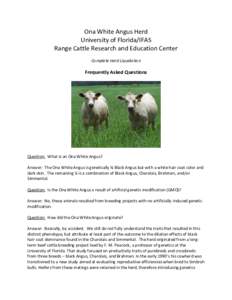 Ona White Angus Herd University of Florida/IFAS Range Cattle Research and Education Center Complete Herd Liquidation  Frequently Asked Questions