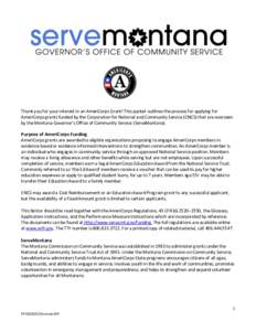 Thank you for your interest in an AmeriCorps Grant! This packet outlines the process for applying for AmeriCorps grants funded by the Corporation for National and Community Service (CNCS) that are overseen by the Montana