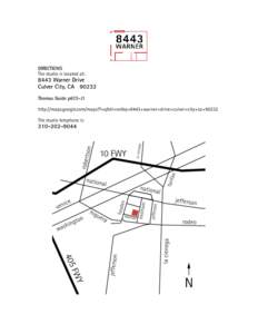 DIRECTIONS The studio is located at: 8443 Warner Drive Culver City, CAThomas Guide p672-J1