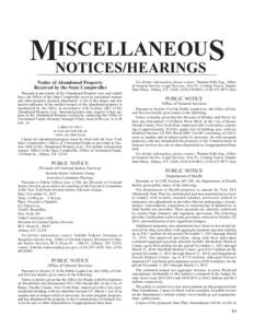 ISCELLANEOUS MNOTICES/HEARINGS Notice of Abandoned Property Received by the State Comptroller Pursuant to provisions of the Abandoned Property Law and related laws, the Office of the State Comptroller receives unclaimed 