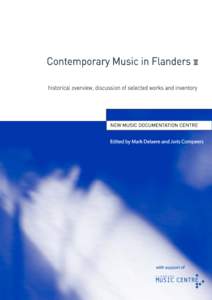 Contemporary Music in Flanders Flemish Symphonic Music since 1950 historical overview, discussion of selected works and inventory Edited by Mark Delaere and Joris Compeers