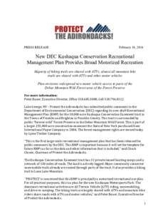 PRESS RELEASE  February 19, 2014 New DEC Kushaqua Conservation Recreational Management Plan Provides Broad Motorized Recreation