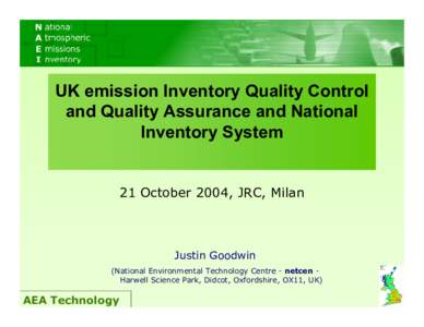 UK emission Inventory Quality Control and Quality Assurance and National Inventory System 21 October 2004, JRC, Milan