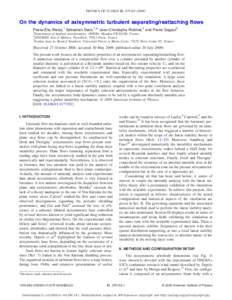 PHYSICS OF FLUIDS 21, 075103 共2009兲  On the dynamics of axisymmetric turbulent separating/reattaching flows Pierre-Élie Weiss,1 Sébastien Deck,1,a兲 Jean-Christophe Robinet,2 and Pierre Sagaut3 1