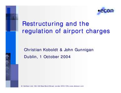Restructuring and the regulation of airport charges
