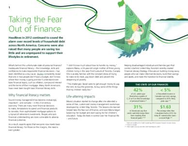 1	  Taking the Fear Out of Finance Headlines in 2012 continued to sound the alarm over record levels of household debt