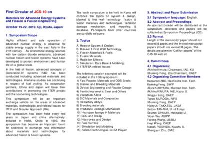 First Circular of JCS-10 on Materials for Advanced Energy Systems and Fission & Fusion Engineering October 19-22, 2010, Uji, Kyoto, Japan 1. Symposium Scope Highly efficient and safe operation of