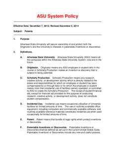 ASU System Policy Effective Date: December 7, 2012; Revised December 5, 2014 Subject: Patents 1.