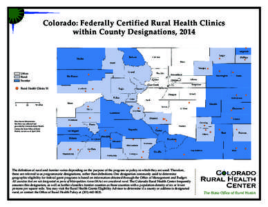 Colorado: Federally Certified Rural Health Clinics within County Designations, 2014 Urban Rural Frontier