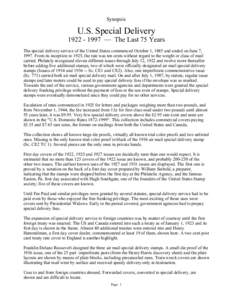 Synopsis  U.S. Special Delivery — The Last 75 Years The special delivery service of the United States commenced October 1, 1885 and ended on June 7, 1997. From its inception to 1925, the rate was ten cents 