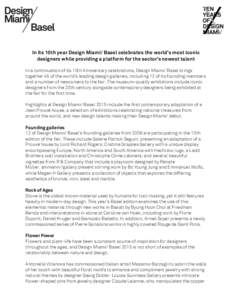 In its 10th year Design Miami/ Basel celebrates the world’s most iconic designers while providing a platform for the sector’s newest talent In a continuation of its 10th Anniversary celebrations, Design Miami/ Basel 