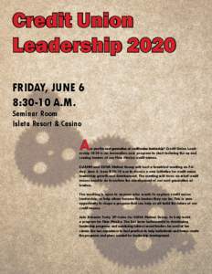 Credit Union Leadership 2020 FRIDAY, JUNE 6