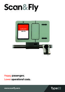Happy passengers. Lower operational costs. www.scanfly.aero www.scanfly.aero  Fast. Easy. Retrofit.