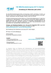 108. MNU-Bundeskongress 2017 in Aachen Anmeldung für Referenten jetzt online! Der 108. MNU-Bundeskongress findet von Donnerstag, , bis Montag, , an der RWTH Aachen statt. Adressaten sind Lehrkräfte und