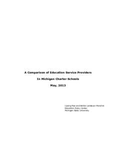 A Comparison of Education Service Providers In Michigan Charter Schools May, 2013 Liyang Mao and Bettie Landauer-Menchik Education Policy Center