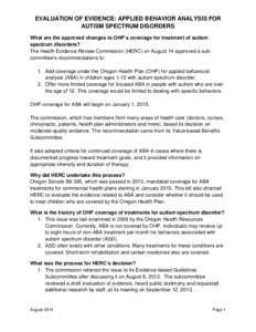 EVALUATION OF EVIDENCE: APPLIED BEHAVIOR ANALYSIS FOR AUTISM SPECTRUM DISORDERS What are the approved changes to OHP’s coverage for treatment of autism spectrum disorders? The Health Evidence Review Commission (HERC) o