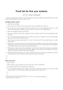 Proof lab for first year students c 1 Dr. Carla Cederbaum2 The goal of this proof lab is that you get more experienced and more confident in doing proofs. Here are some general recommendations. Feel free to add your own!