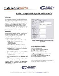 Cyclic Charge-Discharge for Series G/PCI4 Introduction This customized experiment package and the PHE200 Physical Electrochemistry software license are required to perform cyclic charge-discharge experiments on a Series 