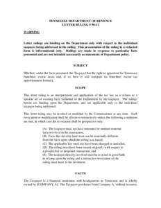 TENNESSEE DEPARTMENT OF REVENUE LETTER RULING # 98-12 WARNING Letter rulings are binding on the Department only with respect to the individual taxpayer being addressed in the ruling. This presentation of the ruling in a 