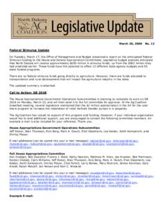 March 20, 2009  No. 12 Federal Stimulus Update On Tuesday, March 17, the Office of Management and Budget presented a report on the anticipated Federal