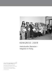 KO N G R E S S[removed]Interkulturelles Übersetzen – Integration im Trialog Schweizerische Interessengemeinschaft für interkulturelles Übersetzen und Vermitteln