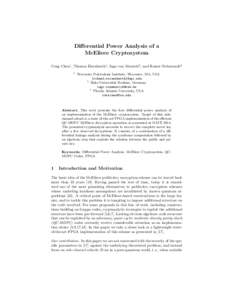 Differential Power Analysis of a McEliece Cryptosystem Cong Chen1 , Thomas Eisenbarth1 , Ingo von Maurich2 , and Rainer Steinwandt3 1  Worcester Polytechnic Institute, Worcester, MA, USA