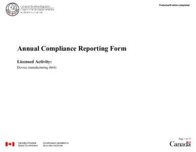 Protected B when completed  Annual Compliance Reporting Form Licensed Activity: Device manufacturing (864)