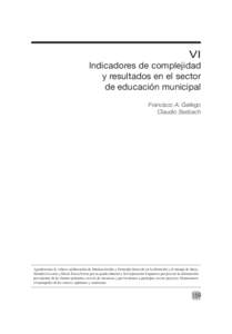 VI  Indicadores de complejidad y resultados en el sector de educación municipal Francisco A. Gallego