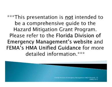 Florida Division of Emergency Management HMGP Outreach TS Debby 2012 State of Florida Division of Emergency Management