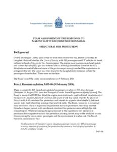 STAFF ASSESSMENT OF THE RESPONSES TO MARINE SAFETY RECOMMENDATION M05-06 STRUCTURAL FIRE PROTECTION Background On the morning of 12 May 2003, while en route from Horseshoe Bay, British Columbia, to