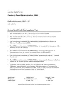 Australian Capital Territory  Electoral (Fees) Determination 2009 Disallowable instrument DI2009— 105 made under the