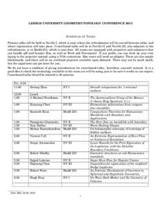 LEHIGH UNIVERSITY GEOMETRY/TOPOLOGY CONFERENCE[removed]S CHEDULE OF T ALKS Plenary talks will be held in Neville I, which is near where the refreshments will be served between talks, and where registration will take place.