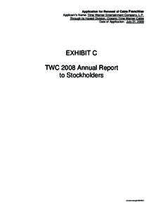 Application for Renewal of Cable Franchise Applicant’s Name: Time Warner Entertainment Company, L.P. Through its Hawaii Division, Oceanic Time Warner Cable Date of Application: July 21, 2009  EXHIBIT C