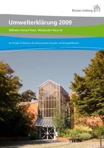 Umwelterklärung 2009 Wilhelm-Kempf-Haus, Wiesbaden-Naurod Ein Projekt im Rahmen der bistumsweiten Umwelt- und Energieoffensive  1