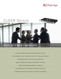 CLEER Switch  MOVE TO IP WITH CONFIDENCE 24 PORT ETHERNET OVER COAX MANAGED POE+ SWITCH FAST ETHERNET & POE+ OVER COAX WITH UPTO 2,000 FT (609 M ) REACH