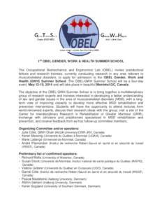 1st OBEL GENDER, WORK & HEALTH SUMMER SCHOOL The Occupational Biomechanics and Ergonomics Lab (OBEL) invites postdoctoral fellows and research trainees, currently conducting research in any area relevant to musculoskelet
