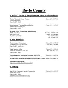 Boyle County Career Training, Employment, and Job Readiness Central Kentucky Career Center 121 East Broadway Danville, KY 40423