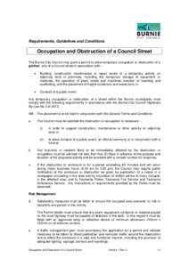 Requirements, Guidelines and Conditions  Occupation and Obstruction of a Council Street The Burnie City Council may grant a permit to allow temporary occupation or obstruction of a * portion only of a Council street in a