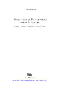 Louis Pinto  Sociologie et Philosophie : libres échanges Bourdieu, Derrida, Durkheim, Foucault, Sartre…