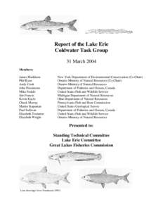 Report of the Lake Erie Coldwater Task Group 31 March 2004 Members: James Markham Phil Ryan