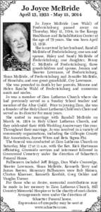Jo Joyce McBride  April 13, [removed]May 15, 2014 Jo Joyce McBride (nee Wahl) of Fredericksburg passed away on Thursday, May 15, 2014, in the Knopp