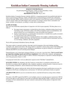 Ketchikan Indian Community Housing Authority REQUEST FOR PROPOSALS For performing Energy Efficiency Audits on Units in Ketchikan, Alaska Date of Proposal: April 10, 2015 BID PROPOSAL DUE BY: May 8, 2015 Ketchikan Indian 