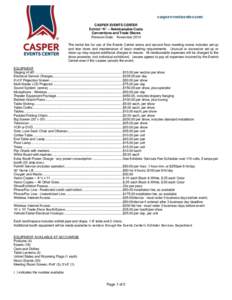 caspereventscenter.com CASPER EVENTS CENTER Exhibit “A” – Reimbursable Costs Conventions and Trade Shows Revision Date: November 2014 The rental fee for use of the Events Center arena and second floor meeting rooms