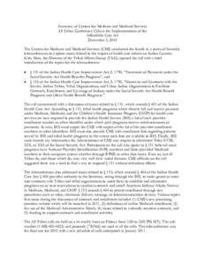 Summary of Centers for Medicare and Medicaid Services All Tribes Conference Call on the Implementation of the Affordable Care Act December 3, 2010 The Centers for Medicare and Medicaid Services (CMS) conducted the fourth