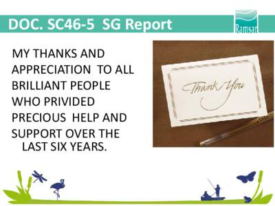 DOC. SC46-5 SG Report  Report of the Secretary General MY THANKS AND APPRECIATION TO ALL BRILLIANT PEOPLE