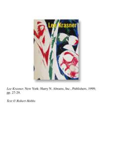 Lee Krasner. New York: Harry N. Abrams, Inc., Publishers, 1999; ppText © Robert Hobbs Print this excerpt