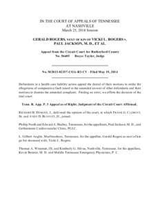 IN THE COURT OF APPEALS OF TENNESSEE AT NASHVILLE March 25, 2014 Session GERALD ROGERS, NEXT OF KIN OF VICKI L. ROGERS v. PAUL JACKSON, M. D., ET AL.