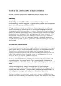 TEST AF DK-MODELLENS RODZONEMODUL Britt S.B. Christensen og Hans Jørgen Henriksen, Hydrologisk afdeling, GEUS Indledning Med henblik på at validere DK-modellens rodzonemodul sammenlignes data fra rodzonemodulet for san